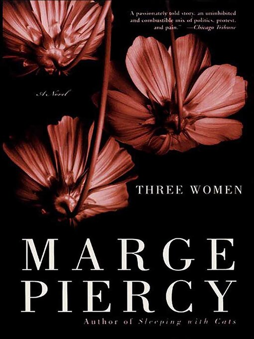 Title details for Three Women by Marge Piercy - Available
